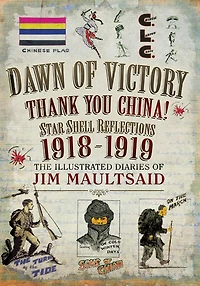 Dawn of Victory, Thank You China!: Star Shell Reflections, 1918-1919