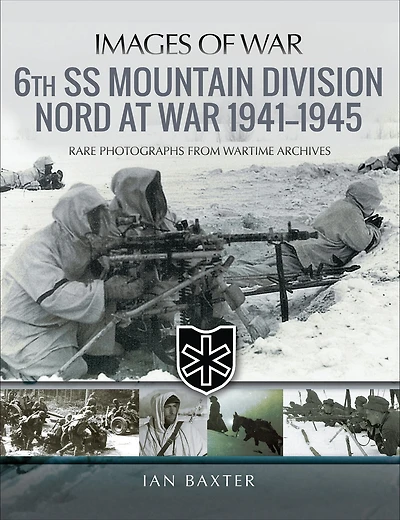 6th SS Mountain Division Nord at War 1941-1945
