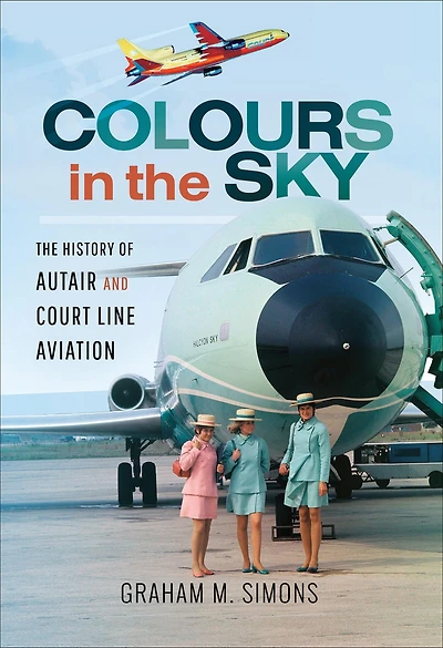 Colours The Sky: History of Autair and Court Line Aviation