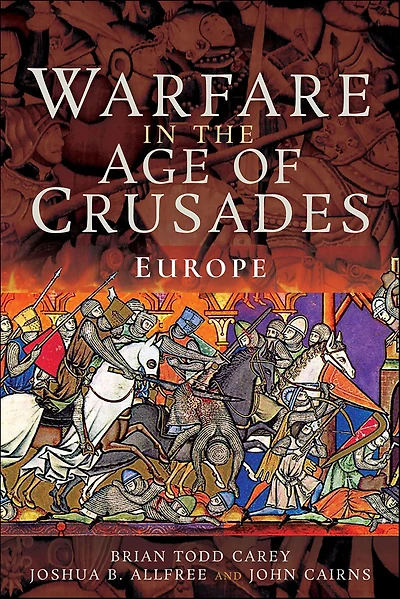 Warfare the Age of Crusades: Europe