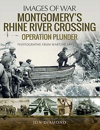 Montgomery's Rhine River Crossing: Operation PLUNDER