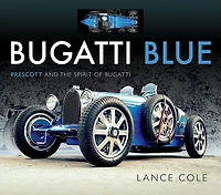 Bugatti Blue: Prescott and the Spirit of