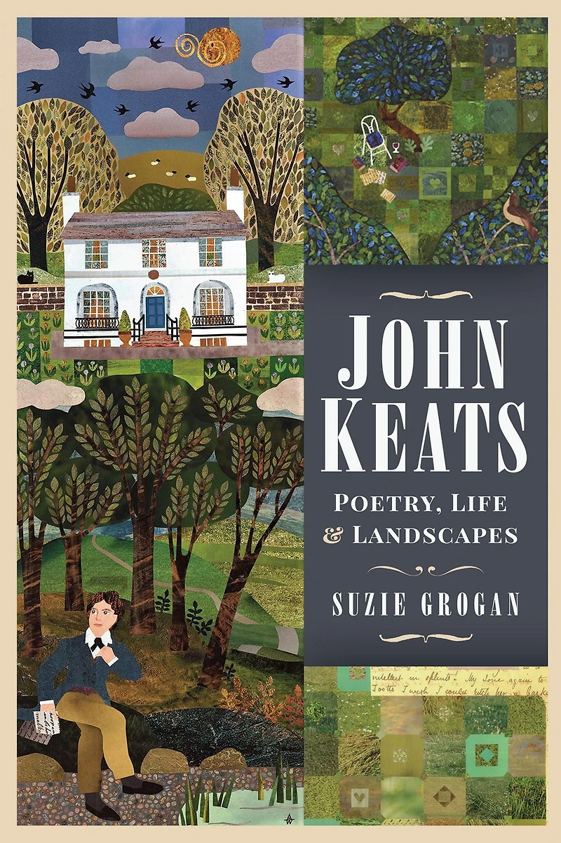John Keats: Poetry, Life and Landscapes