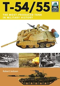 T-54/55: The Most-Produced Tank Military History
