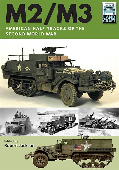 M2/M3: American Half-tracks of the Second World War