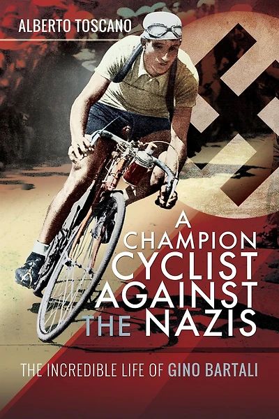 A Champion Cyclist Against The Nazis: Incredible Life of Gino Bartali
