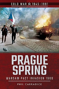 Prague Spring: Warsaw Pact Invasion, 1968
