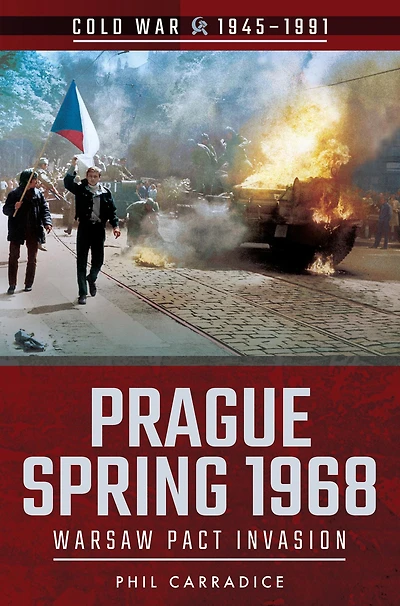 Prague Spring: Warsaw Pact Invasion, 1968