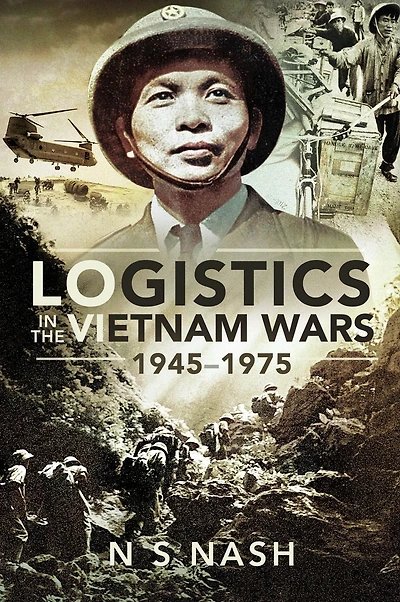 Logistics the Vietnam Wars, 1945-1975