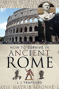 How to Survive Ancient Rome