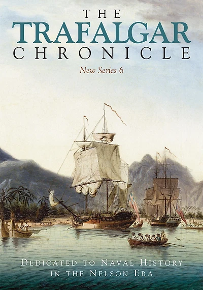 the Trafalgar Chronicle: Dedicated to Naval History Nelson Era