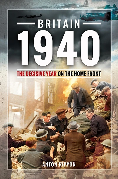 Britain 1940: the Decisive Year on Home Front
