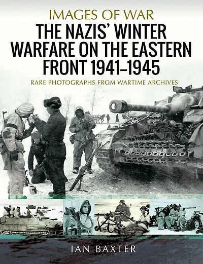 the Nazis' Winter Warfare on Eastern Front, 1941-1945