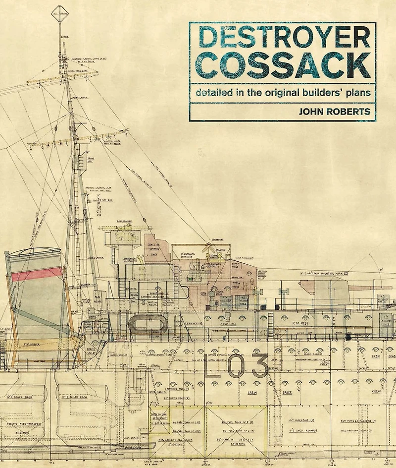 Destroyer Cossack: Detailed the Original Builders' Plans