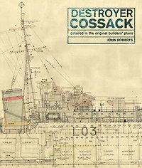 Destroyer Cossack: Detailed the Original Builders' Plans