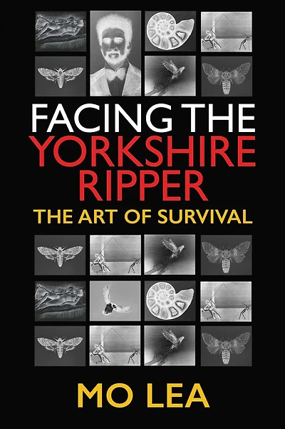 Facing The Yorkshire Ripper: Art of Survival