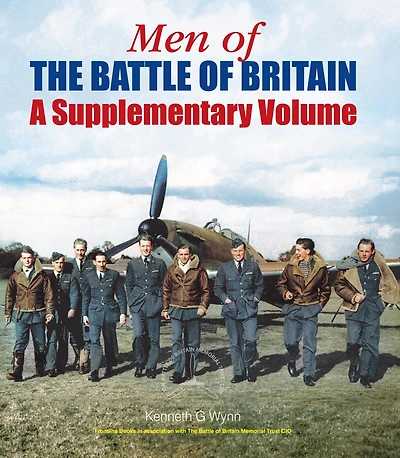 Men of the Battle Britain: A Supplementary Volume