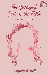 the Youngest Girl Fifth: A School Story