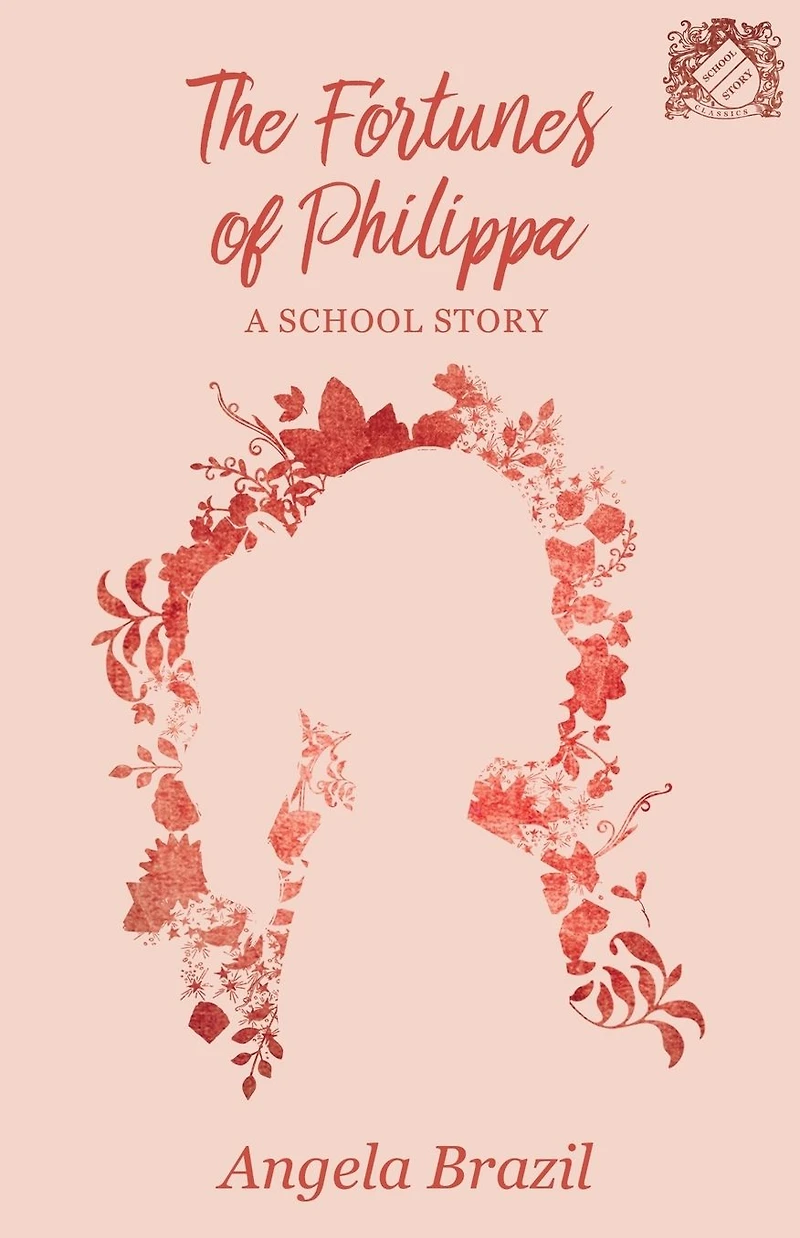 The Fortunes of Philippa: A School Story
