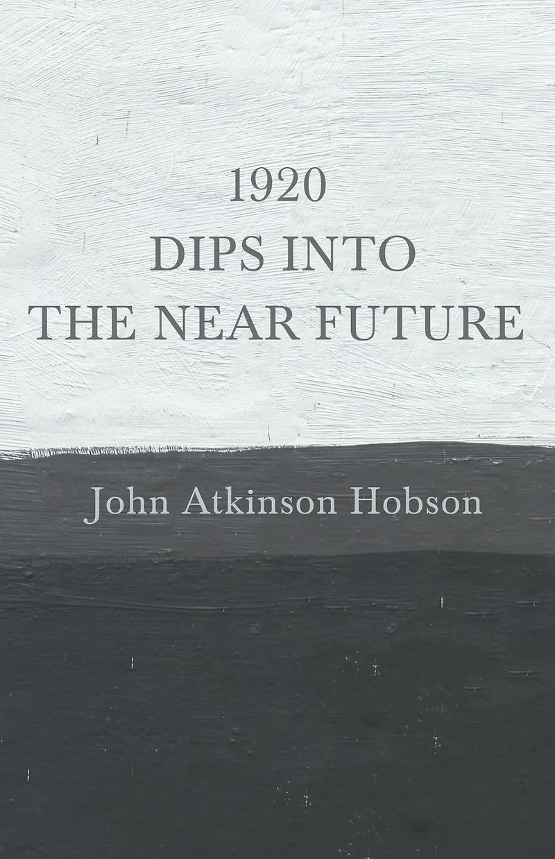 1920 - Dips Into The Near Future: An Anti-War Pamphlet from World War I