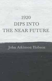 1920 - Dips Into The Near Future: An Anti-War Pamphlet from World War I