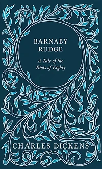 Barnaby Rudge: A Tale of the Riots Eighty