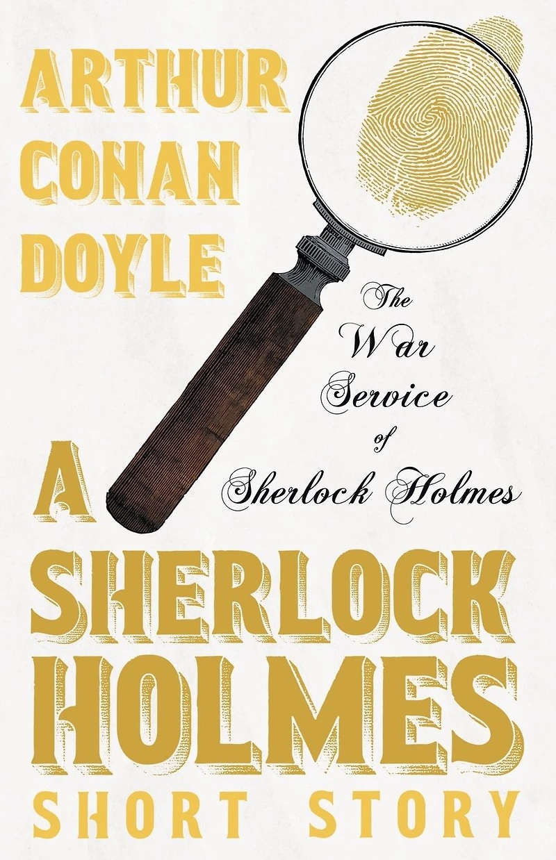 The War Service of Sherlock Holmes - A Short Story