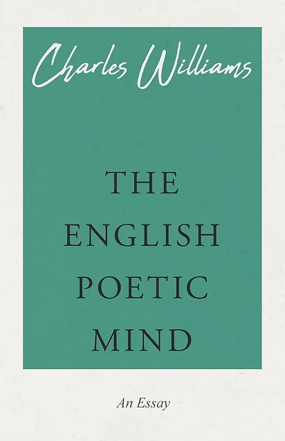 The English Poetic Mind: An Essay