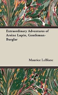The Extraordinary Adventures Of ArsÃ¯Â¿Â½ne Lupin, Gentleman-Burglar