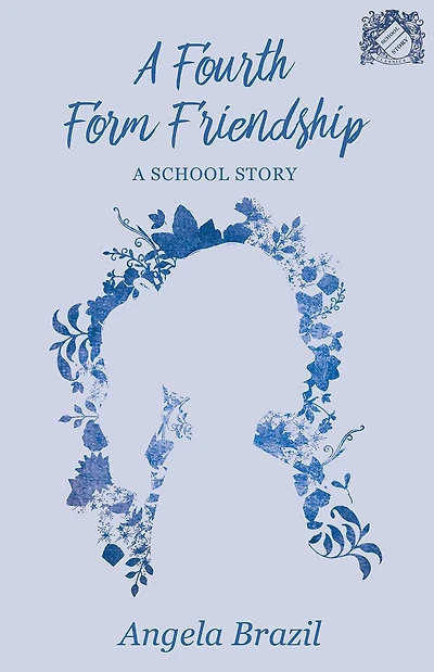 A Fourth Form Friendship - School Story