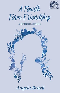 A Fourth Form Friendship - School Story
