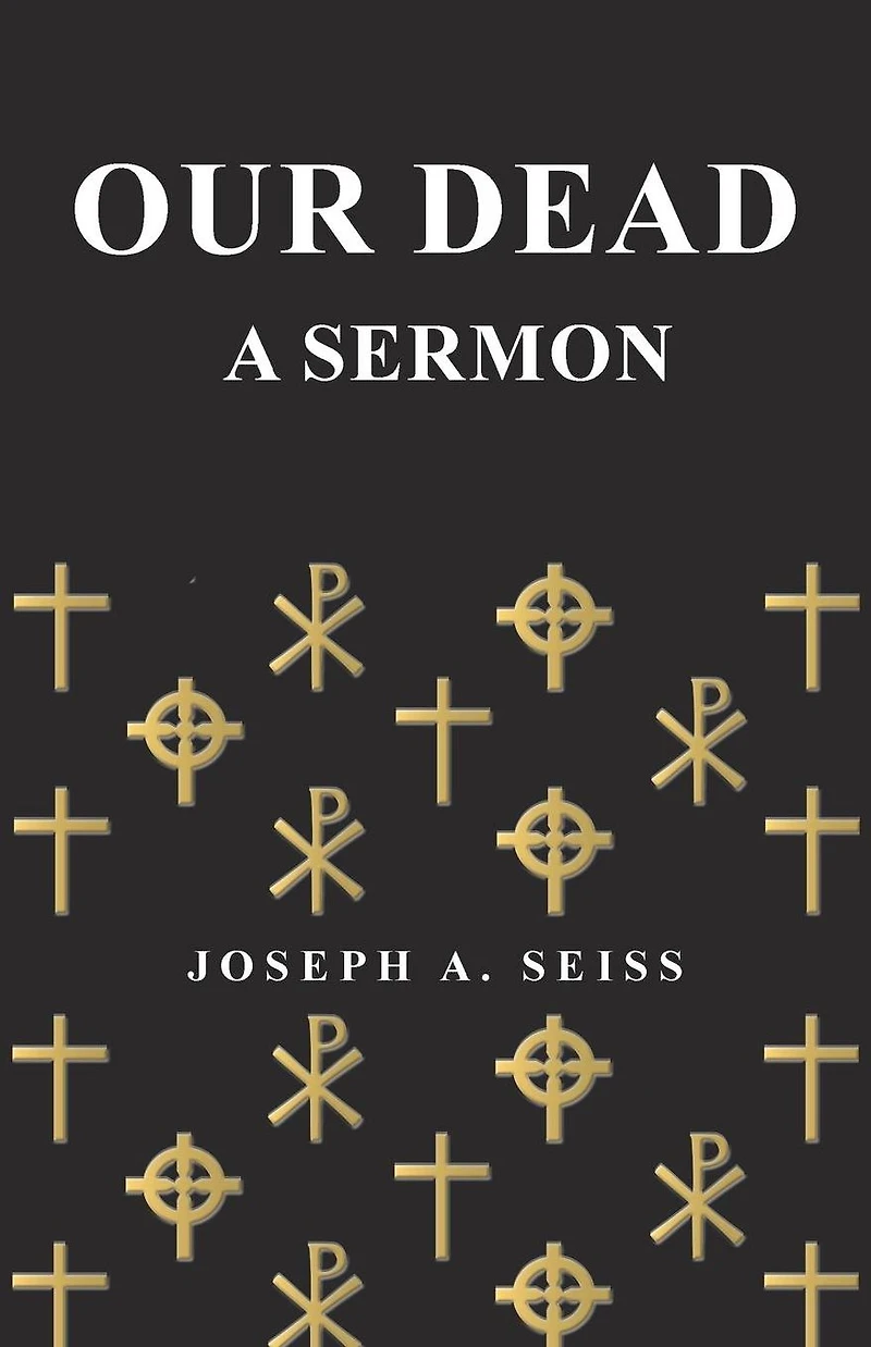 Our Dead - A Sermon