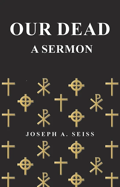 Our Dead - A Sermon