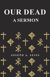 Our Dead - A Sermon