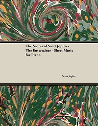 The Scores of Scott Joplin - Entertainer Sheet Music for Piano
