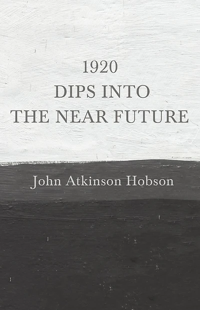 1920 - Dips Into The Near Future: An Anti-War Pamphlet from World War I