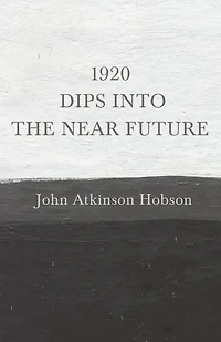 1920 - Dips Into The Near Future: An Anti-War Pamphlet from World War I