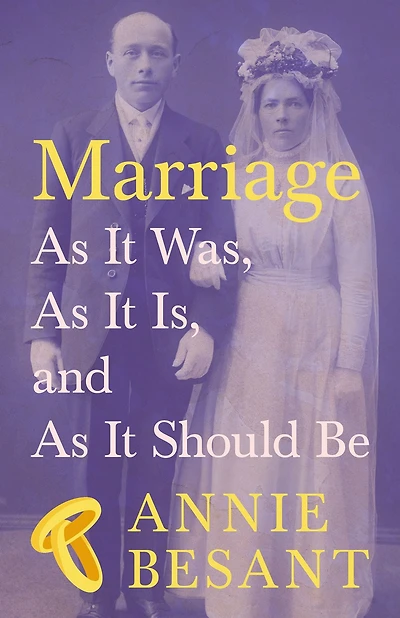 Marriage, As It Was, Is, and Should Be