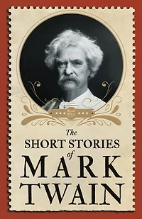 The Short Stories of Mark Twain