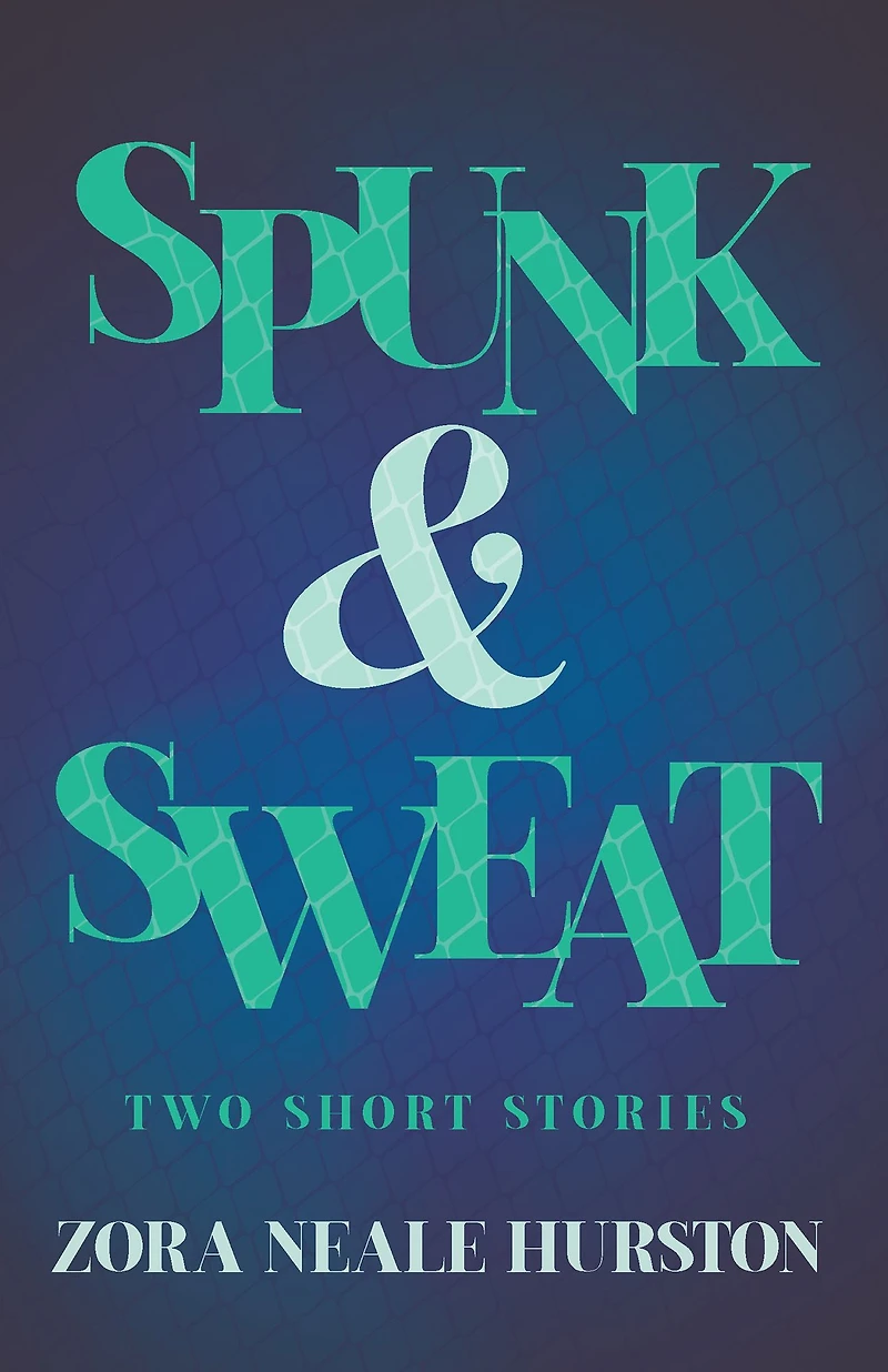 Spunk & Sweat - Two Short Stories: Including the Introductory Essay 'A Brief History of Harlem Renaissance'