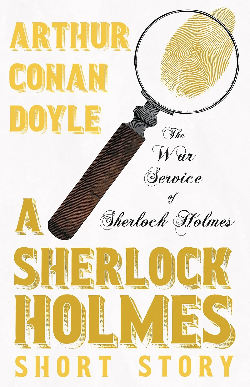The War Service of Sherlock Holmes - A Short Story