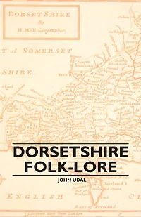 Dorsetshire Folk-Lore