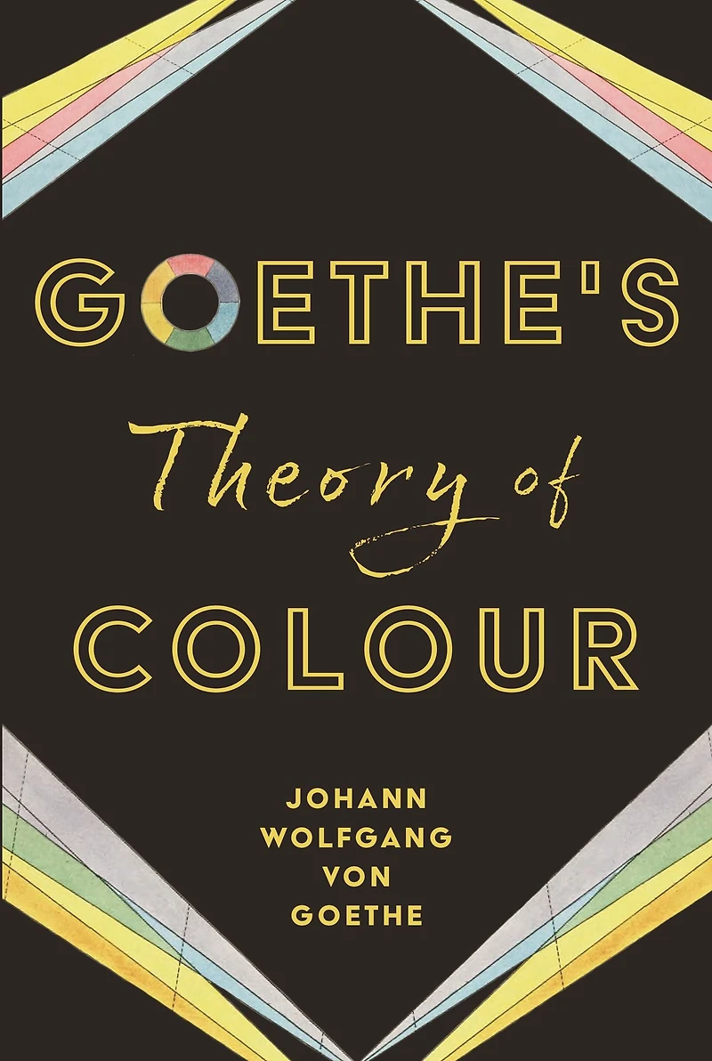 Goethe's Theory of Colour