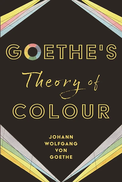 Goethe's Theory of Colour