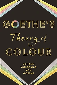 Goethe's Theory of Colour