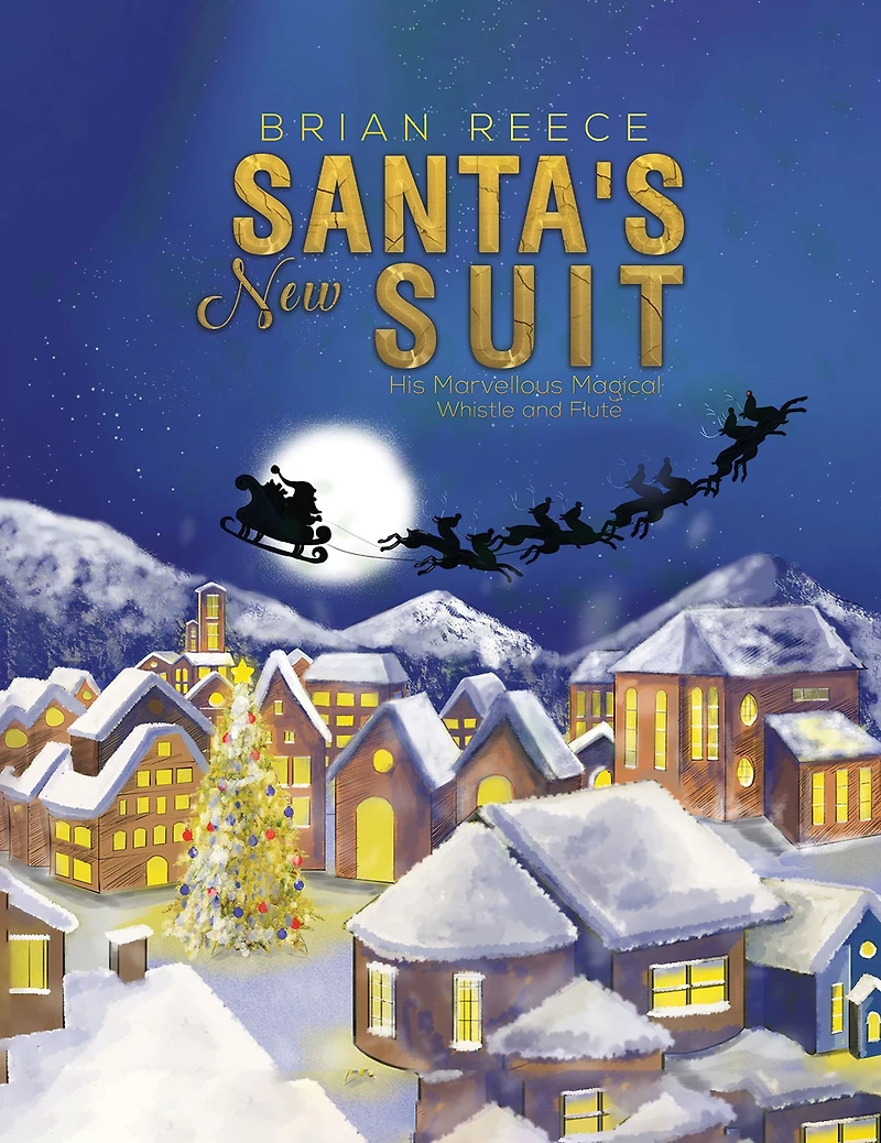 Santa's New Suit: His Marvellous Magical Whistle and Flute