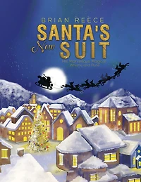 Santa's New Suit: His Marvellous Magical Whistle and Flute
