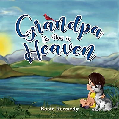 Grandpa Is Now Heaven