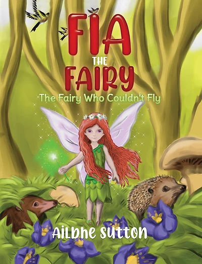 Fia the Fairy: The Fairy Who Couldn't Fly