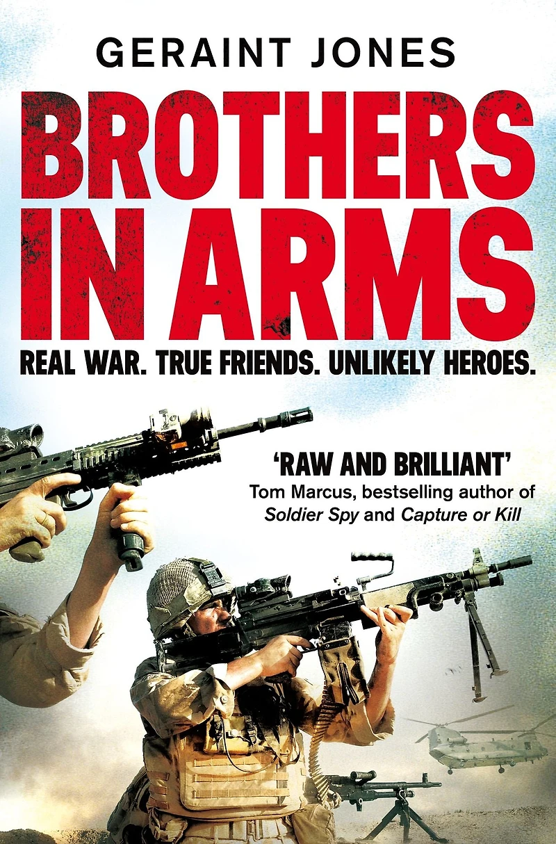 Brothers Arms: Real War. True Friends. Unlikely Heroes.